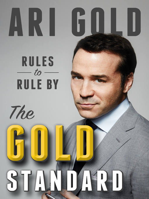 Title details for The Gold Standard by Ari Gold - Available